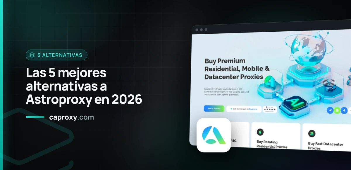 Las 5 mejores alternativas a Astroproxy en 2026