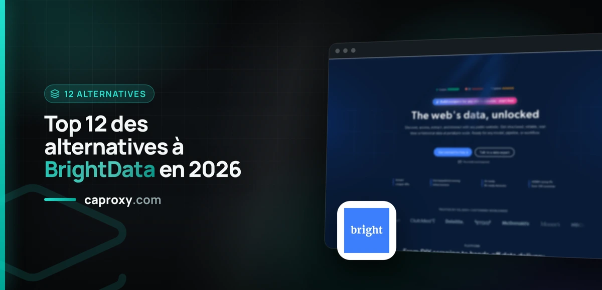 Top 12 des alternatives à BrightData en 2026