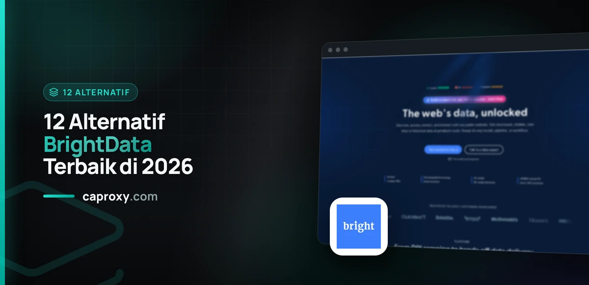 12 Alternatif BrightData Terbaik di 2026