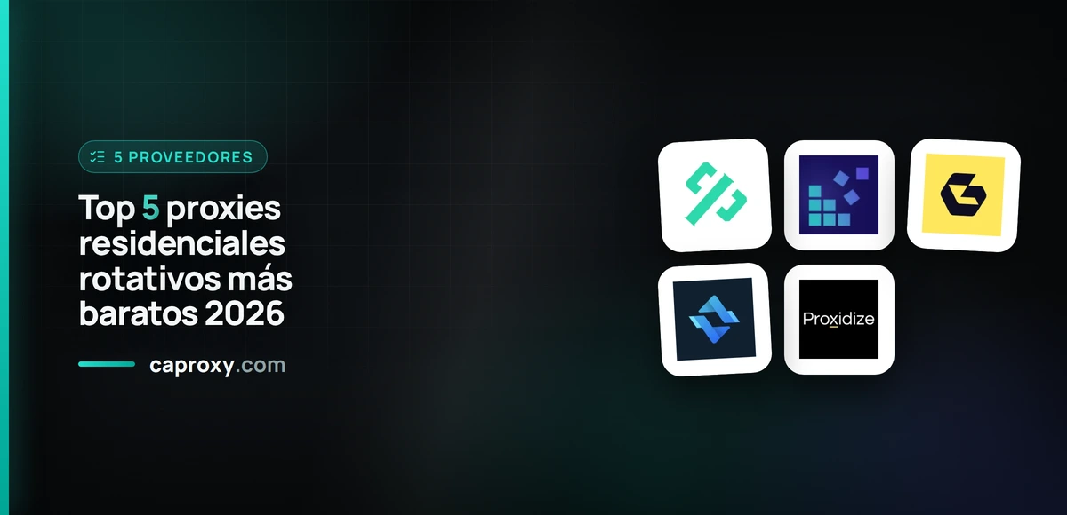 Top 5 proxies residenciales rotativos más baratos 2026