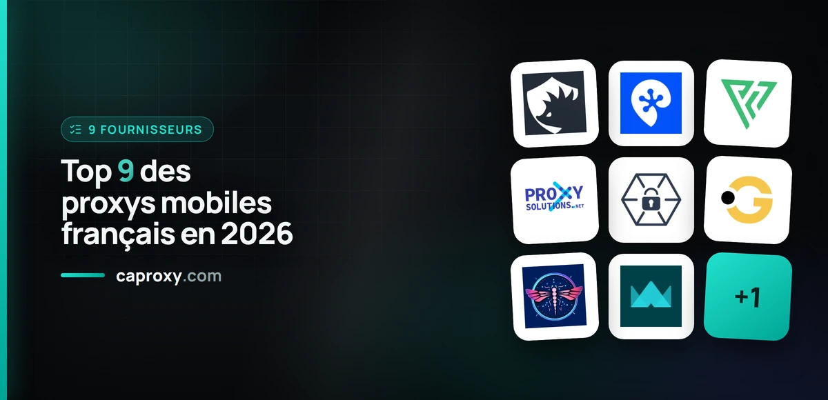 Top 9 des proxys mobiles français en 2026