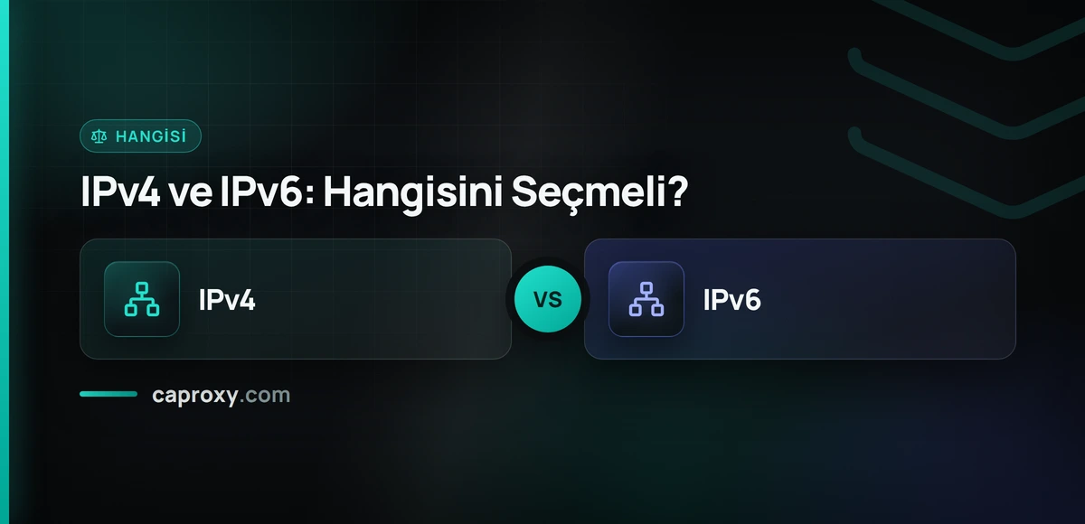 IPv4 ve IPv6: Hangisini Seçmeli?