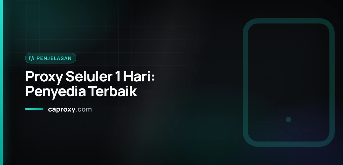 Proxy Seluler 1 Hari: Penyedia Terbaik