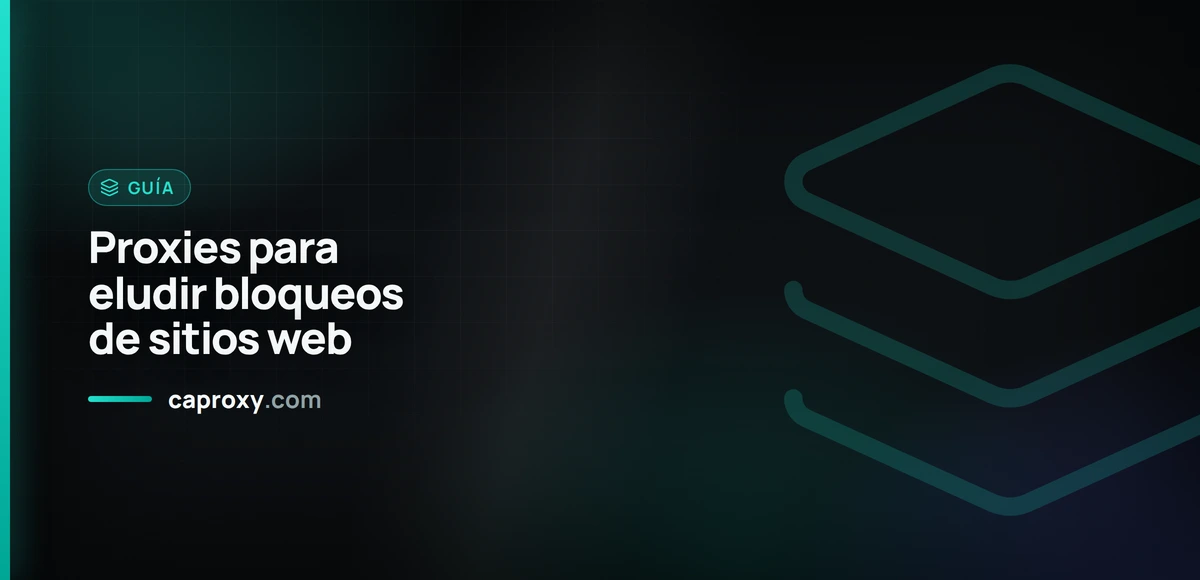 Proxies para eludir bloqueos de sitios web