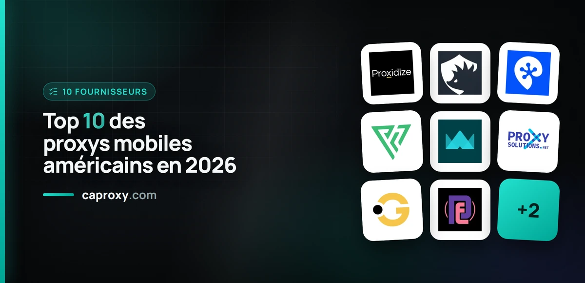 Top 10 des proxys mobiles américains en 2026