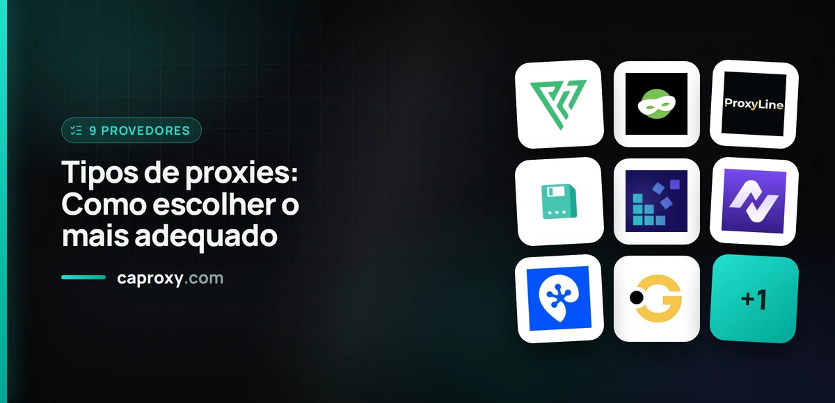 Tipos de proxies: Como escolher o mais adequado