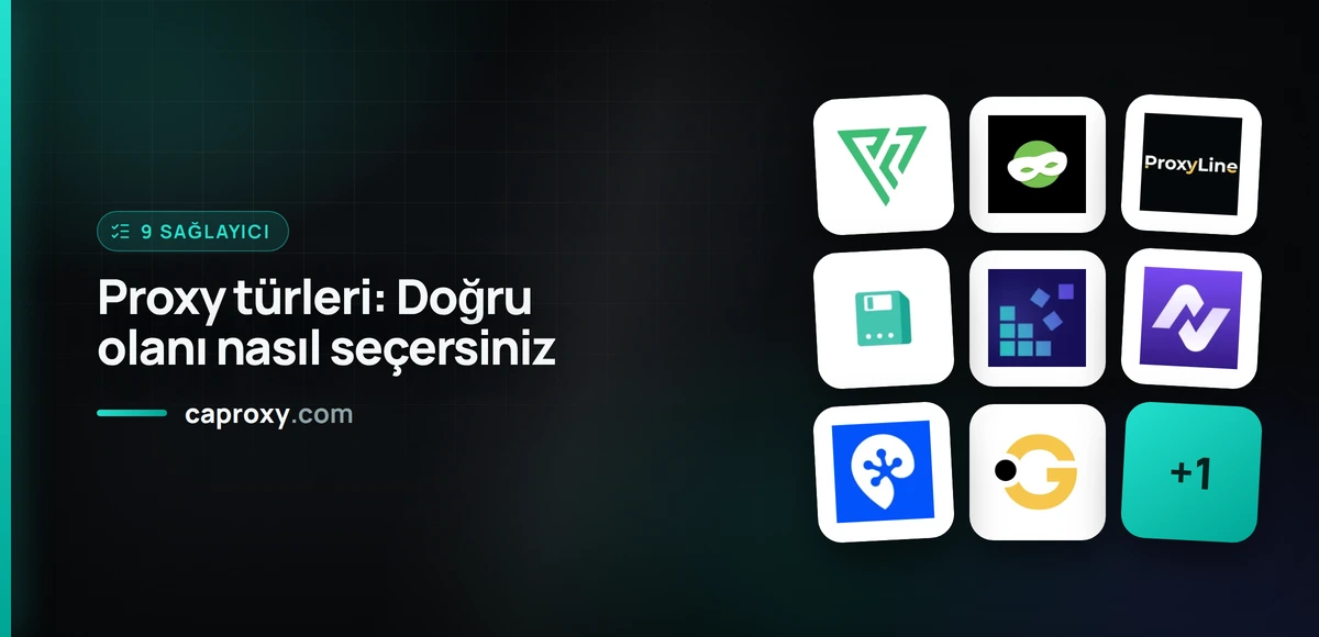 Proxy türleri: Doğru olanı nasıl seçersiniz